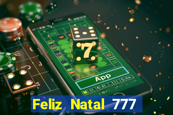 Feliz Natal 777 plataforma login